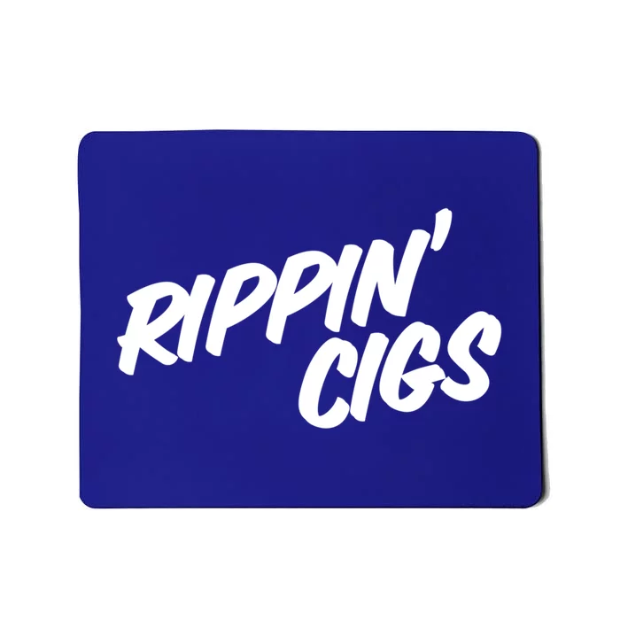 Rippin' Cigs Funny Smoking Cigarettes Rippin' Heaters Gift Mousepad