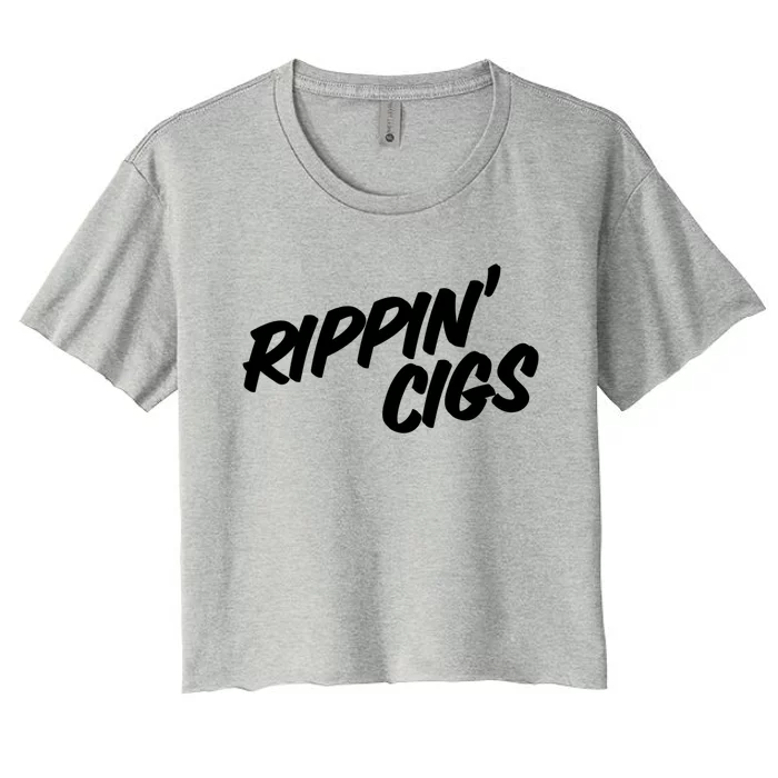 Rippin' Cigs Funny Smoking Cigarettes Rippin' Heaters Gift Women's Crop Top Tee