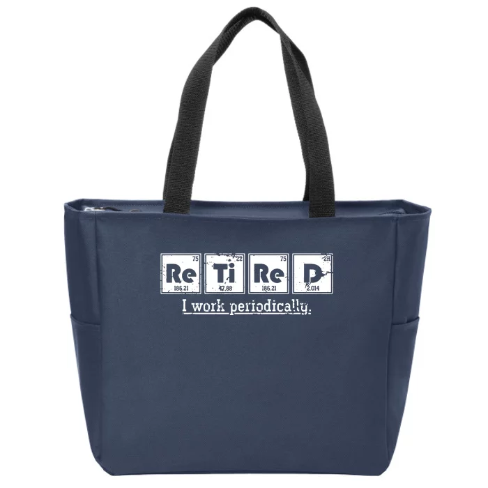 Retired Chemist Funny Gift Periodic Table Chemistry Zip Tote Bag