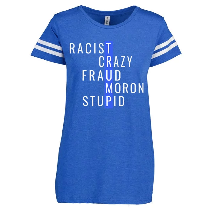 Racist Crazy Fraud Moron Stupid Trump Anti Trump Enza Ladies Jersey Football T-Shirt