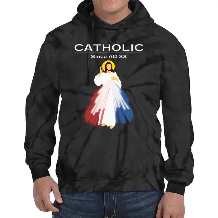 Roman Catholic Gift Since AD 33 Tie Dye Hoodie