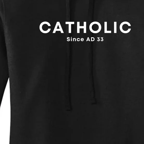 Roman Catholic Gift Since AD 33 Women's Pullover Hoodie