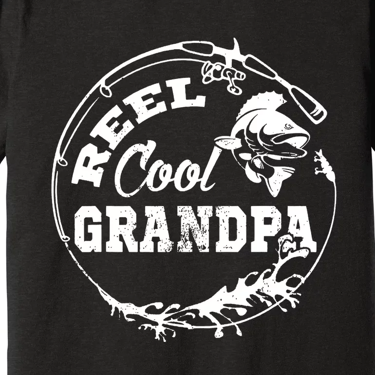 Reel Cool Grandpa Fishing Daddy Fathers Day Premium T-Shirt