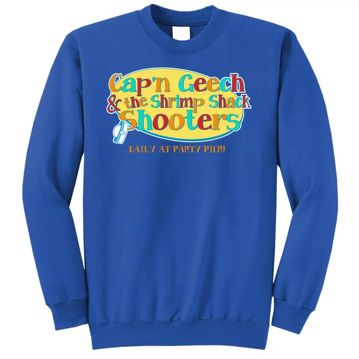 Retro Captain Geech And The Shrimp Shack Shooters Daily At Party Pier Tall Sweatshirt