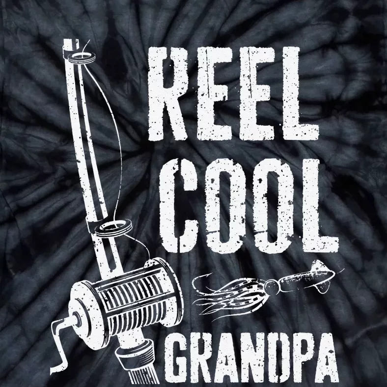 Reel Cool Grandpa Fishing Father's Day Tie-Dye T-Shirt