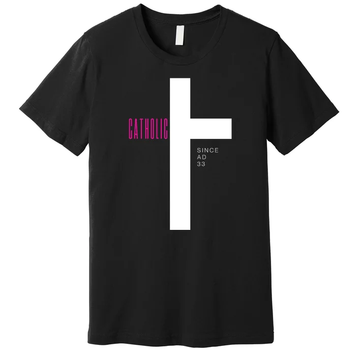 Roman Catholic Gift Since AD 33 Premium T-Shirt