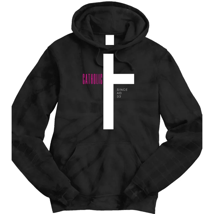 Roman Catholic Gift Since AD 33 Tie Dye Hoodie