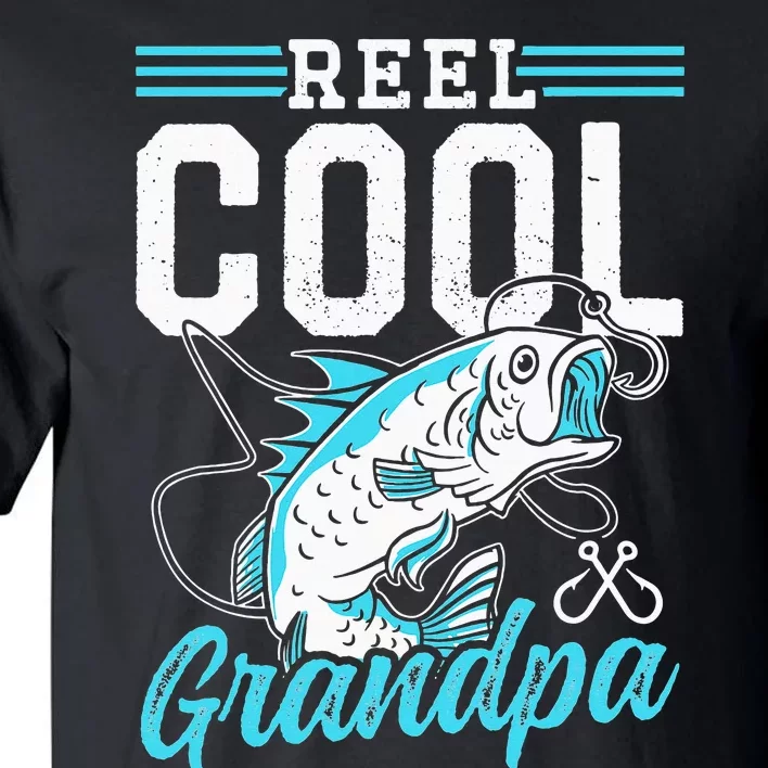 Reel Cool Grandpa Fish Fisherman Fishing Sayings Fisher Tall T-Shirt
