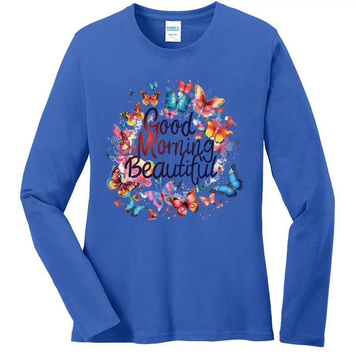 Rainbow Colored Good Morning Beautiful Monarch Butterflies Gift Ladies Long Sleeve Shirt