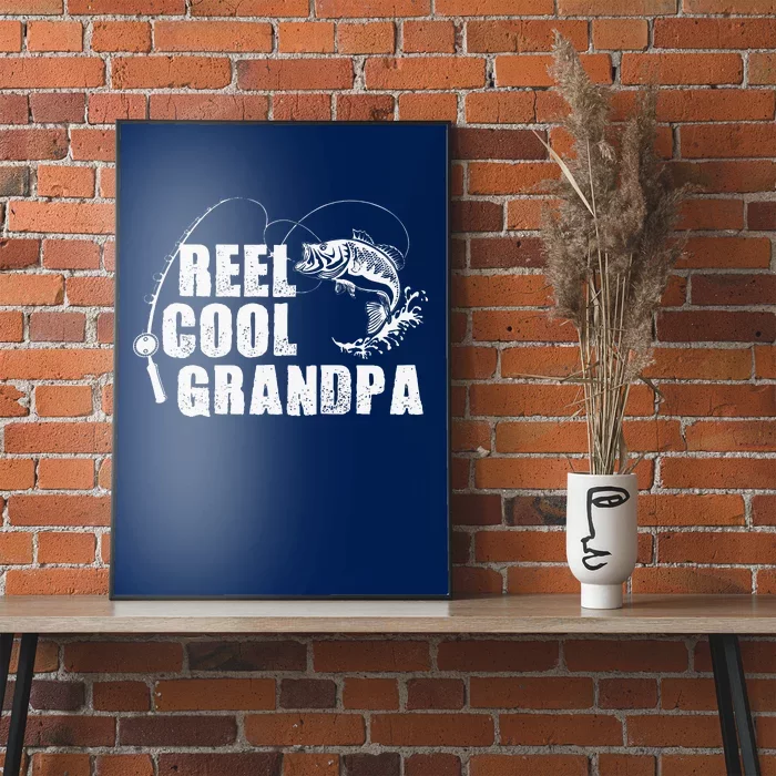 Reel Cool Grandpa Fishing Gift For Dad Or Grandpa Poster