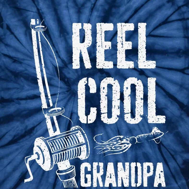 Reel Cool Grandpa Fishing Fathers Day Tie-Dye T-Shirt