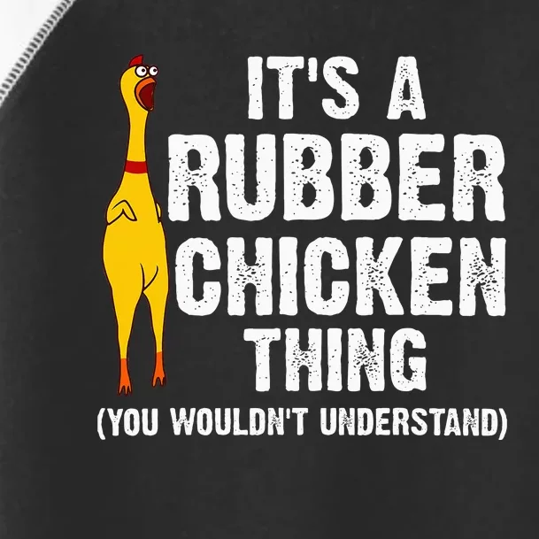 Rubber Chicken Gift Rubber Chicken Costume Toddler Fine Jersey T-Shirt