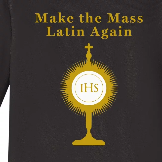 Roman Catholic Gift Make The Mass Latin Again Baby Long Sleeve Bodysuit