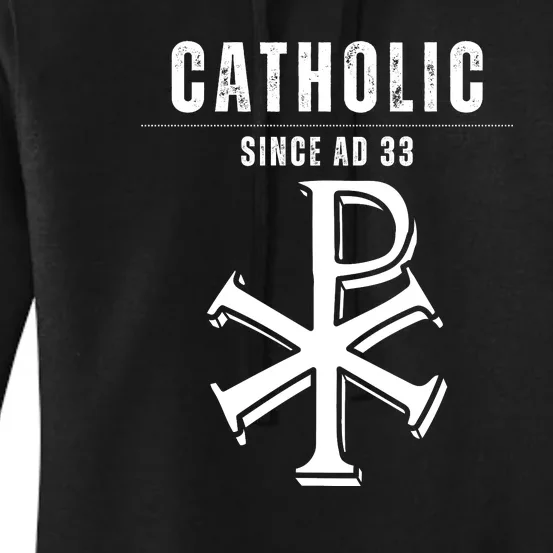 Roman Catholic Gift Since AD 33 Women's Pullover Hoodie