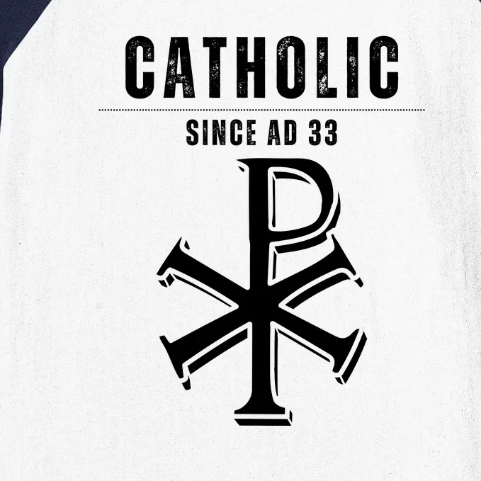 Roman Catholic Gift Since AD 33 Baseball Sleeve Shirt