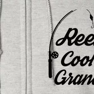 Reel Cool Grandpas Ideas For Fathers Day Birthday Gift Full Zip Hoodie