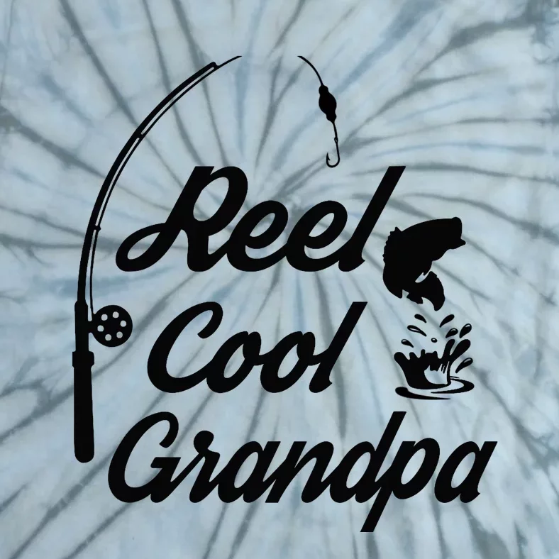 Reel Cool Grandpas Ideas For Fathers Day Birthday Gift Tie-Dye T-Shirt