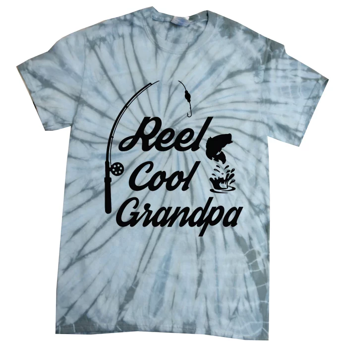 Reel Cool Grandpas Ideas For Fathers Day Birthday Gift Tie-Dye T-Shirt