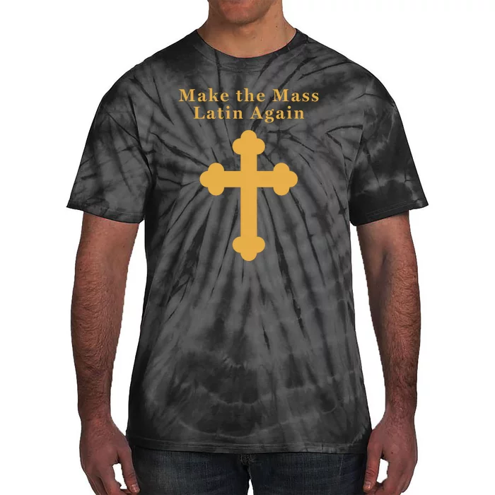 Roman Catholic Gift Make The Mass Latin Again Tie-Dye T-Shirt