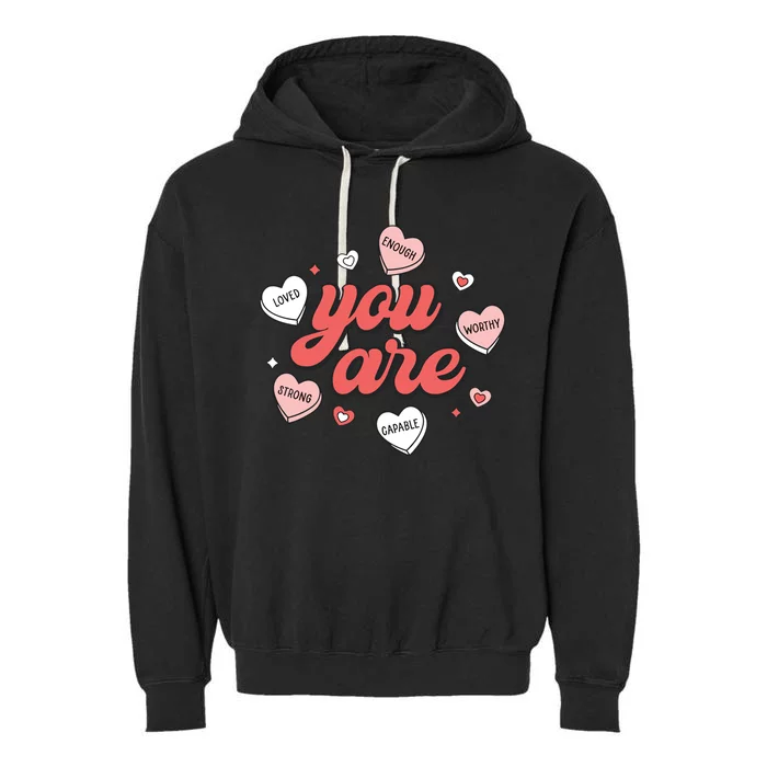 Retro Candy Heart Teacher Valentines Day You Are Enough Garment-Dyed Fleece Hoodie