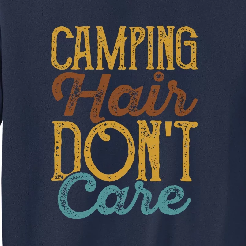 Retro Camping Hair Dont Care Gift Camping Addiction Sweatshirt