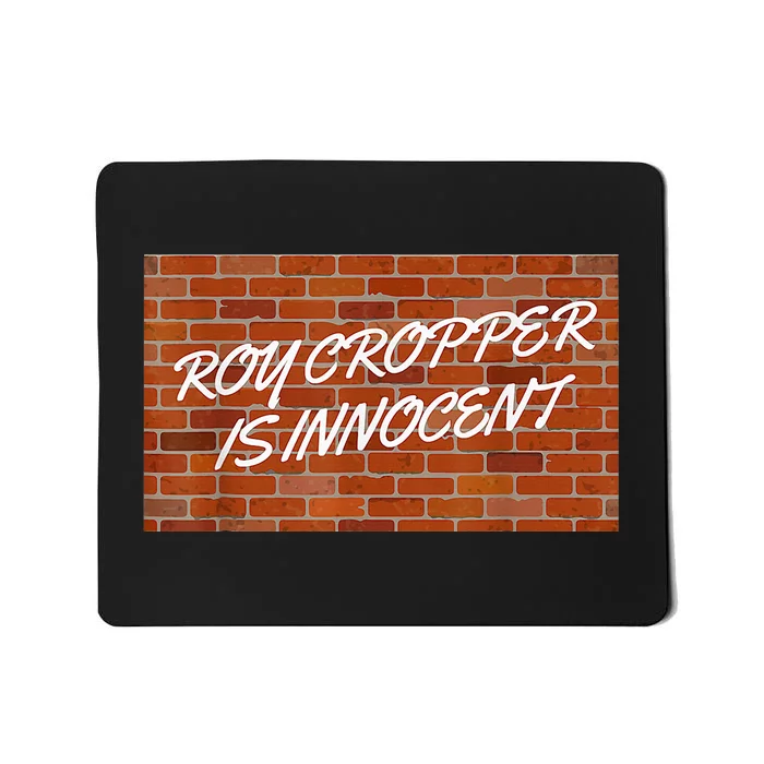 Roy Cropper Is Innocent Free Roy Mousepad