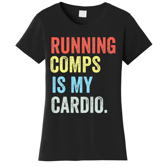 Running Comps Is My Cardio Funny Realtor Apparel Women's T-Shirt