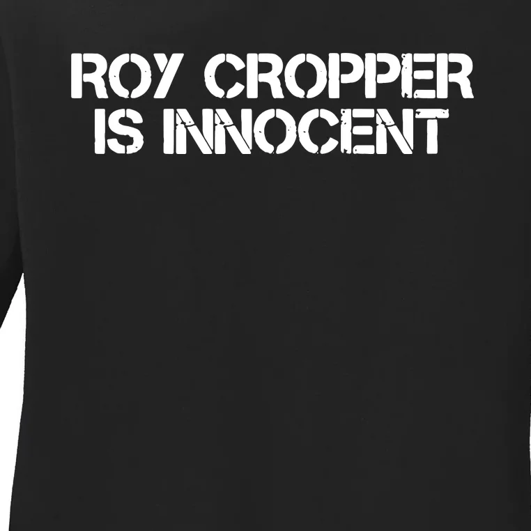 Roy Cropper Is Innocent Ladies Long Sleeve Shirt