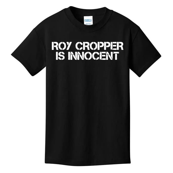 Roy Cropper Is Innocent Kids T-Shirt