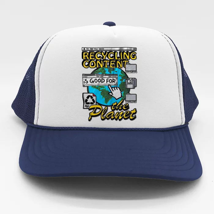 Recycling Content Is Good For The Planet Earth Planet Lover Trucker Hat