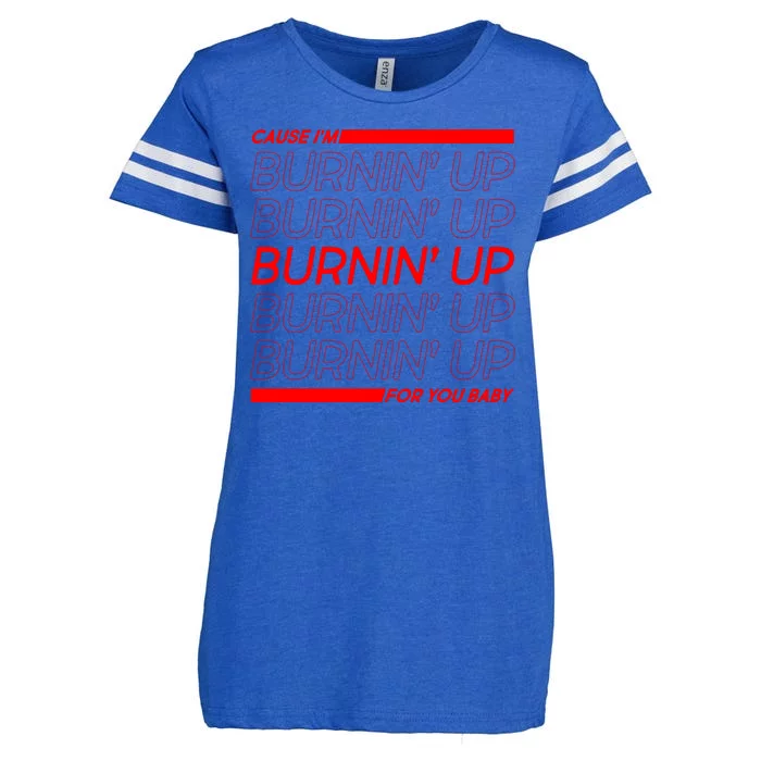 Retro Cause Im Burnin Up For You Baby Enza Ladies Jersey Football T-Shirt