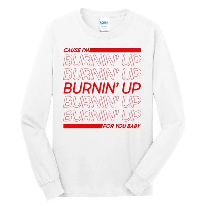 Retro Cause Im Burnin Up For You Baby Tall Long Sleeve T-Shirt