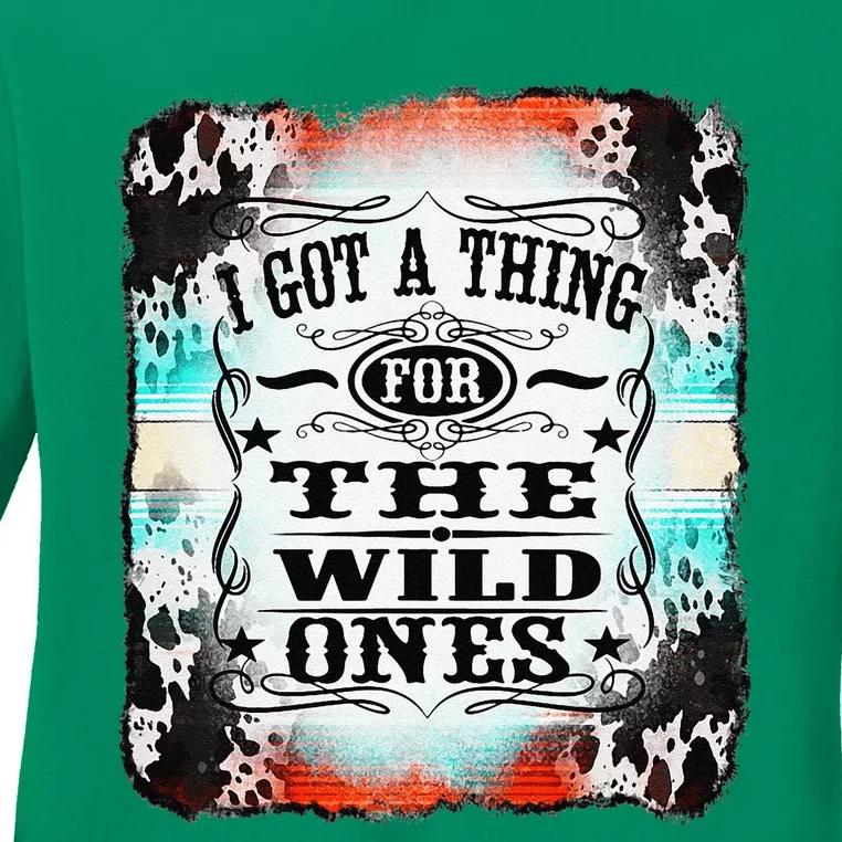 Retro Cowgirl I Got A Thing For The Wild Ones Ladies Long Sleeve Shirt