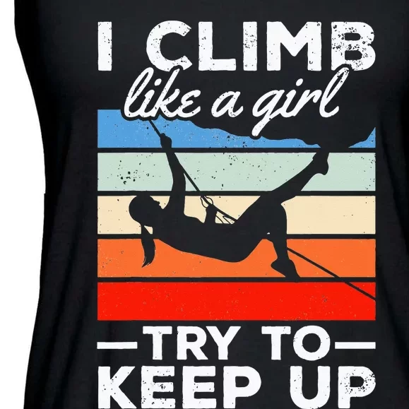 Rock Climber I Climb Like A  Try To Keep Up Ladies Essential Flowy Tank