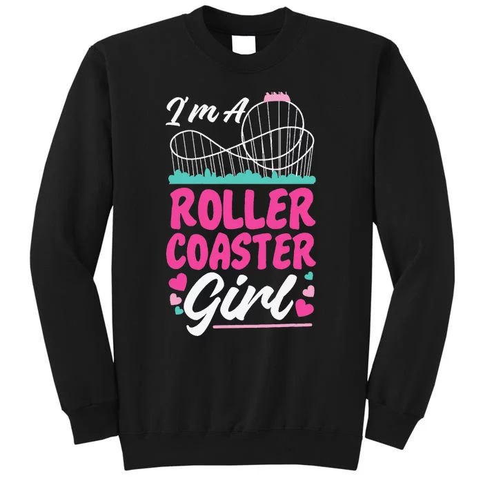 Roller Coaster I'm A Roller Coaster Tall Sweatshirt