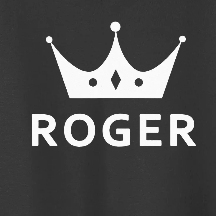 ROGER CROWN KING CUSTOM GIFT NAME FOR ROGER Toddler T-Shirt