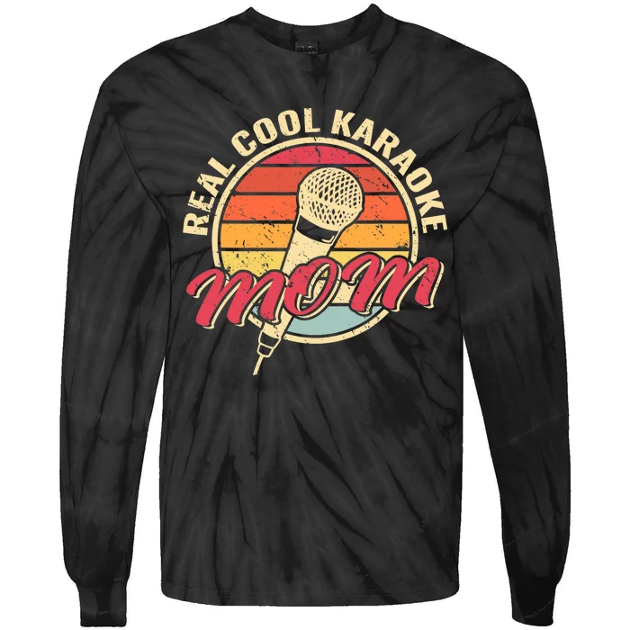 Real Cool Karaoke Mom Mother 12th Of May Vintage Singer Tie-Dye Long Sleeve Shirt