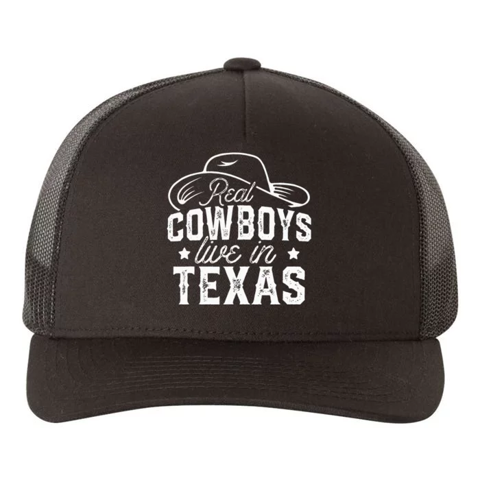 Real Cowboys Live In Texas Lover State Texans Texan Yupoong Adult 5-Panel Trucker Hat