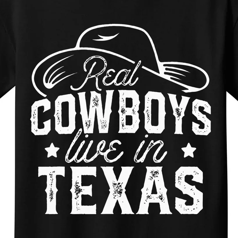 Real Cowboys Live In Texas Lover State Texans Texan Kids T-Shirt