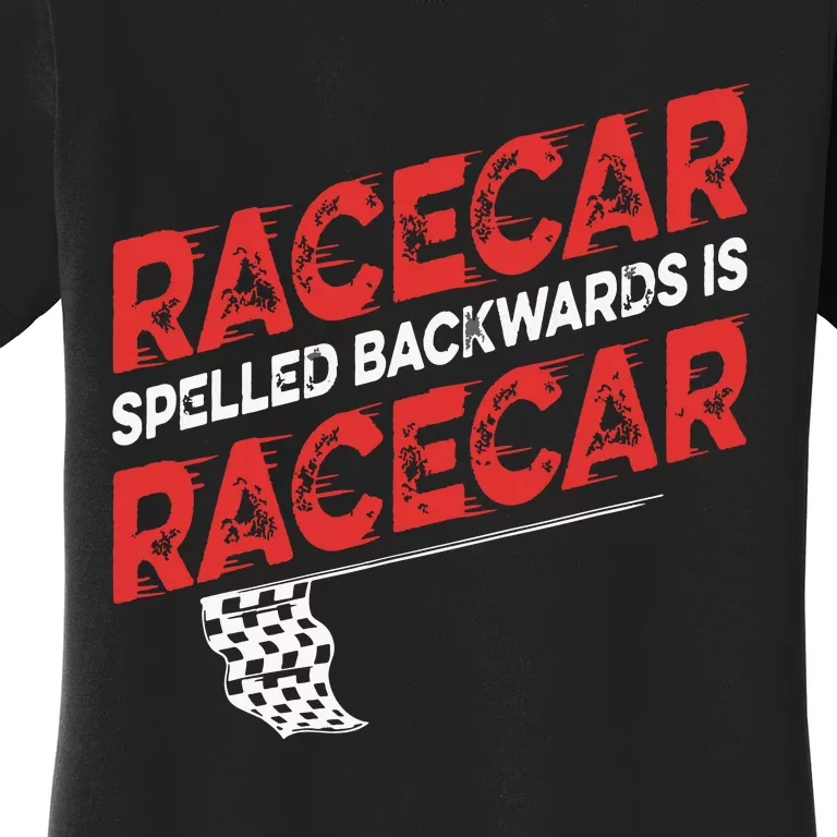 Race Car Lovers Car Racing Apparel Racecar Spelled Backwards Women's T-Shirt