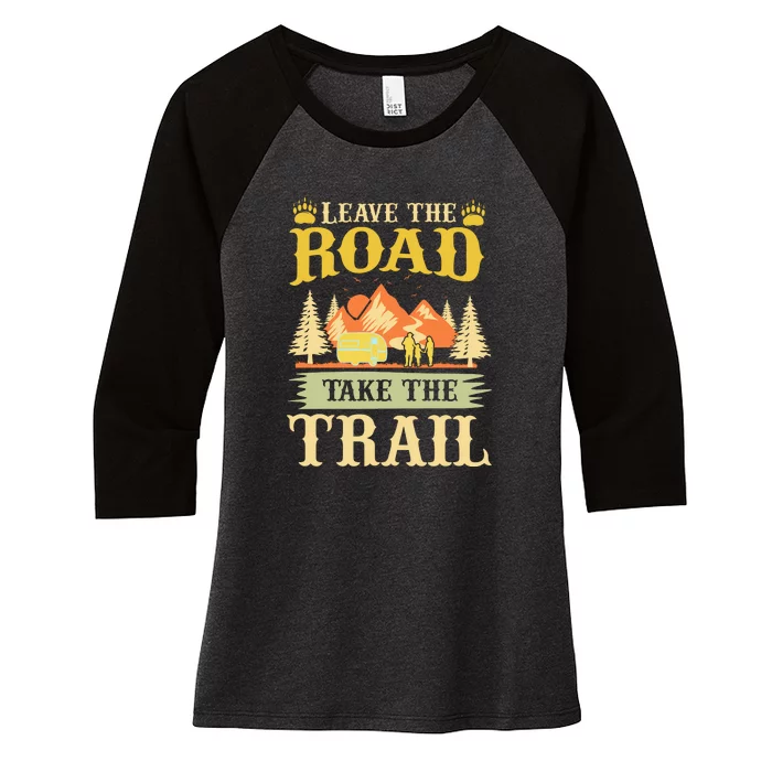 Retro Camping Leave The Road Take The Trail Funny Gift Women's Tri-Blend 3/4-Sleeve Raglan Shirt