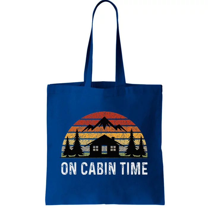 Retro Cabin Life Camping On Cabin Time Tote Bag