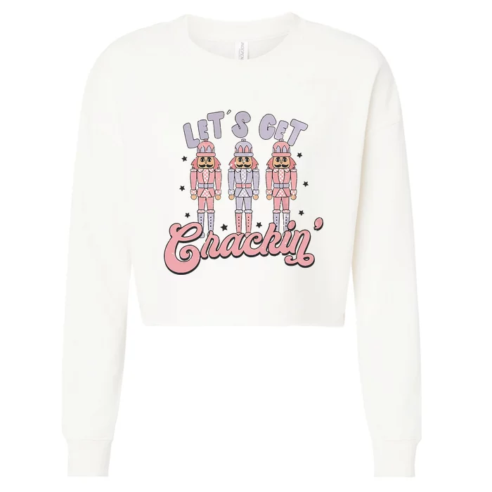 Retro Christmas Lets Get Crackin Nutcrackers Vintage Xmas Cropped Pullover Crew