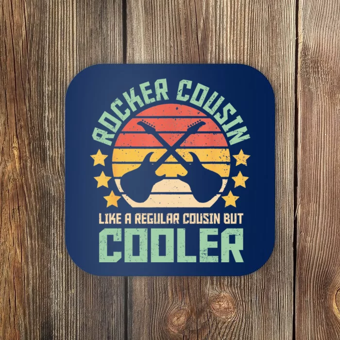 Rocker Cousin Like A Regular Cousin But Cooler Coaster