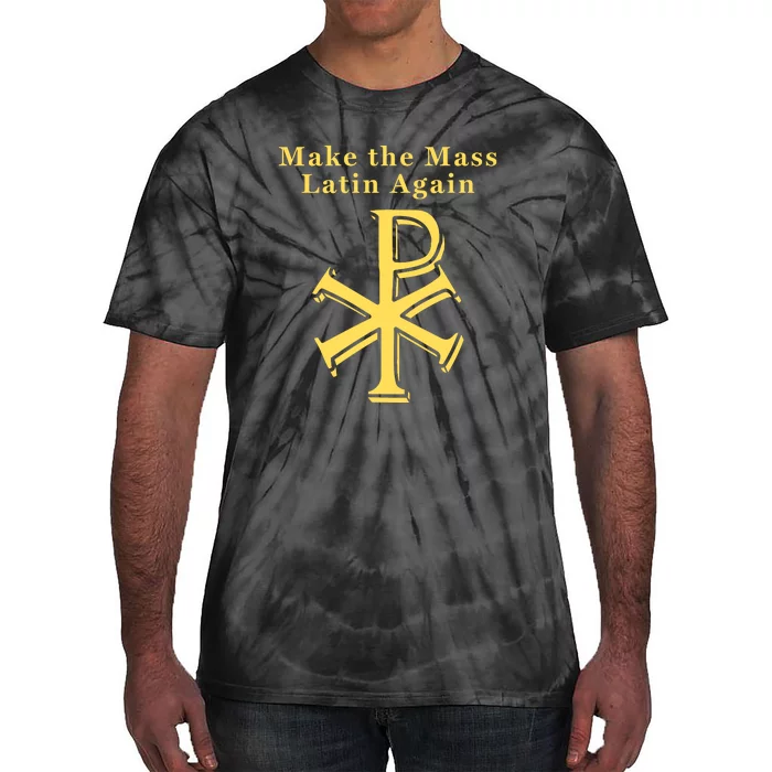 Roman Catholic Make The Mass Latin Again Tie-Dye T-Shirt