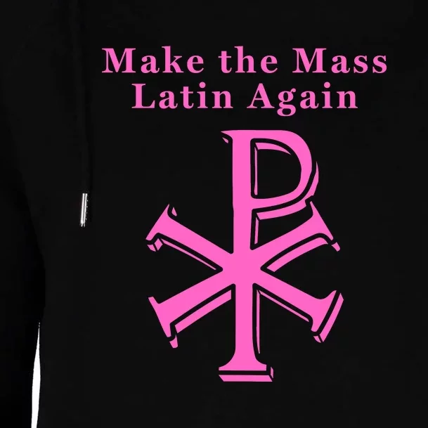 Roman Catholic Make The Mass Latin Again Womens Funnel Neck Pullover Hood