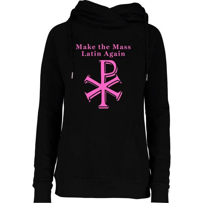 Roman Catholic Make The Mass Latin Again Womens Funnel Neck Pullover Hood