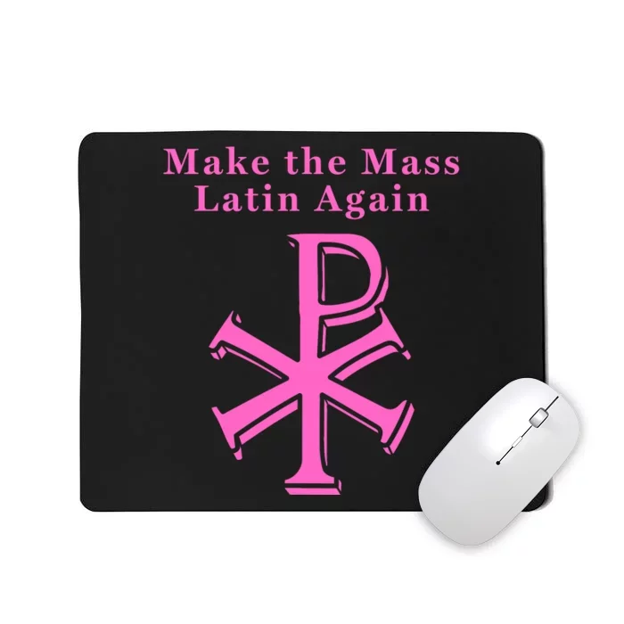 Roman Catholic Make The Mass Latin Again Mousepad