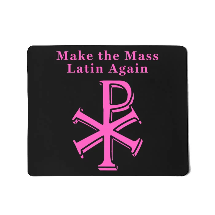 Roman Catholic Make The Mass Latin Again Mousepad