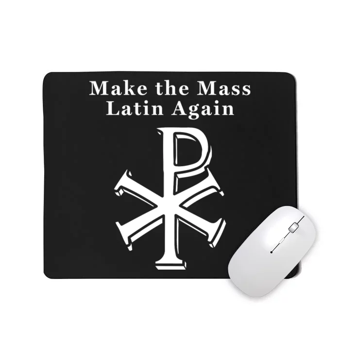 Roman Catholic Make The Mass Latin Again Mousepad